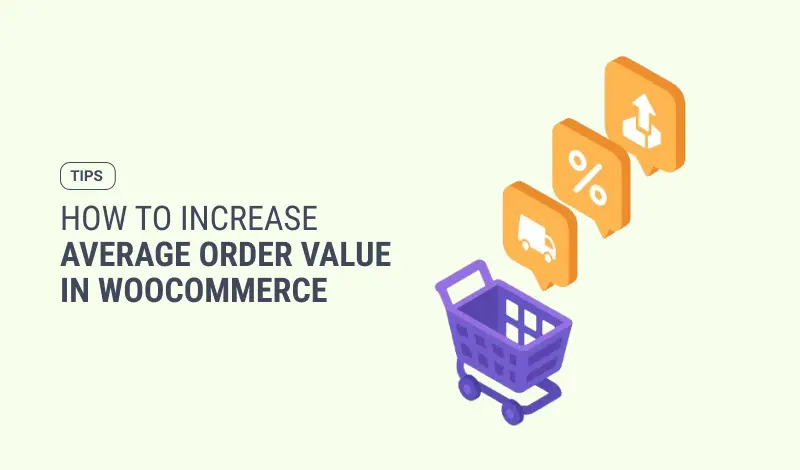 How to Increase Average Order Value in WooCommerce (6 Proven Strategies)