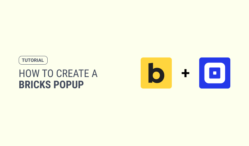 How to Create a Bricks Popup: A Step-by-Step Guide