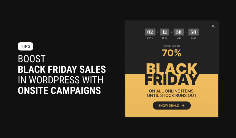 How to Boost Black Friday Sales in WordPress with Onsite Campaigns